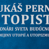 Turčianska knižnica v Martine pripravila prezentáciu knihy Lukáša Perného Utopisti