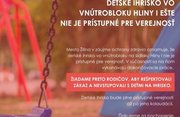 Mesto Žilina upozorňuje na uzatvorené detské ihrisko na sídlisku Hliny I