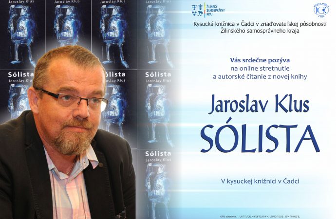 Kysucká knižnica v Čadci pozýva na online podujatie – autorské čítanie: Jaroslav Klus – Sólista