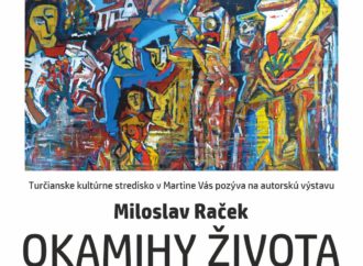 Miloslav Raček „Okamihy života“ – autorská výstava